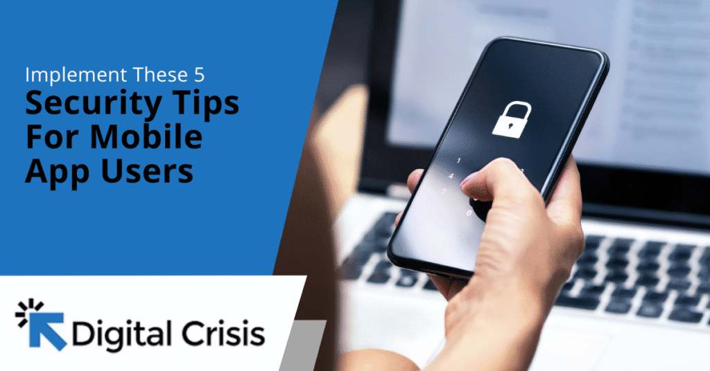 Implement These 5 Security Tips For Mobile App Users