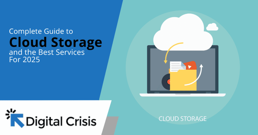 Complete Guide to Cloud Storage and the Best Services For 2025