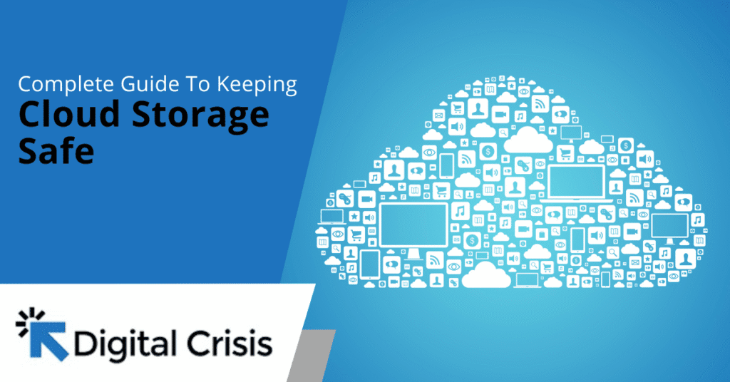 Complete Guide To Keeping Cloud Storage Safe