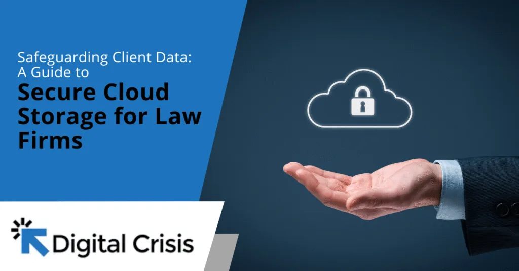 Safeguarding Client Data A Guide to Secure Cloud Storage for Law Firms